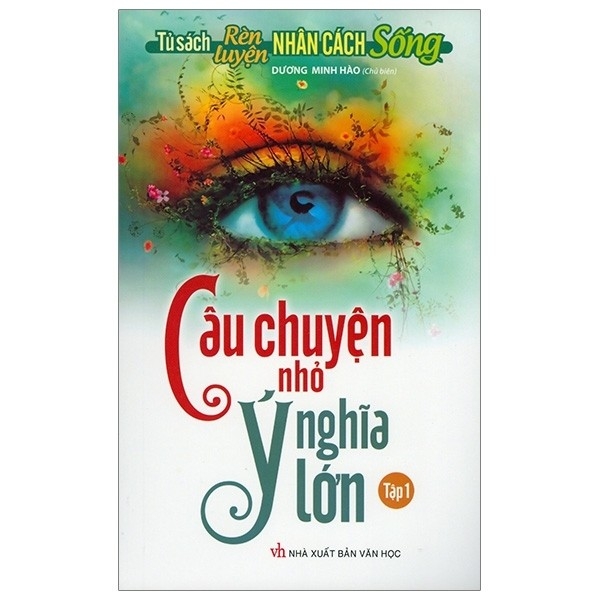 Câu chuyện nhỏ ý nghĩa lớn tập1
