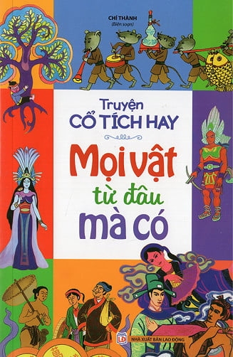 Truyện Cổ Tích Hay - Mọi Vật Từ Đâu Mà Có