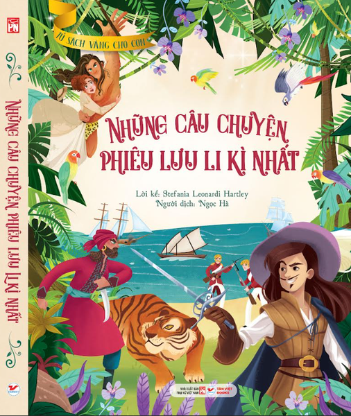 Tủ Sách Vàng Cho Con - Những câu chuyện phiêu lưu li kì nhất