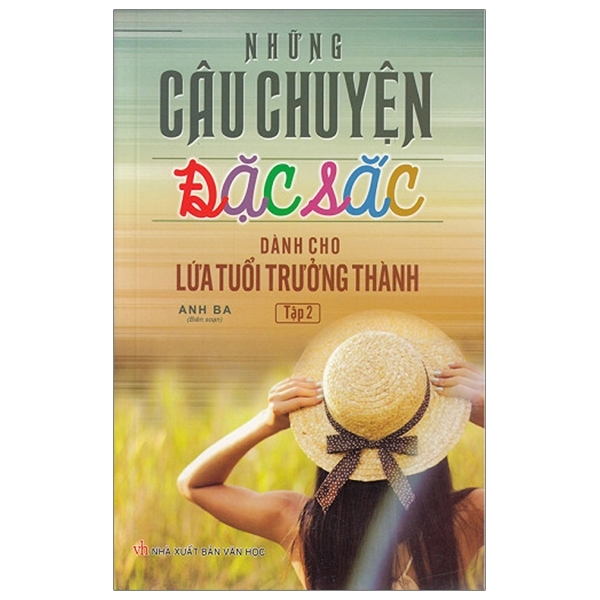 Những Câu Chuyện Đặc Sắc Dành Cho Lứa Tuổi Trưởng Thành (Tập 2)