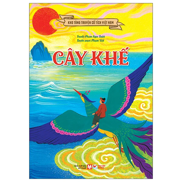 Cây Khế - Kho Tàng Truyện Cổ Tích Việt Nam ( Tái Bản 2026 )