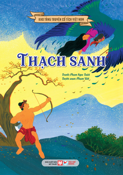 Thạch Sanh - Kho Tàng Truyện Cổ Tích Việt Nam ( Tái Bản 2026 )