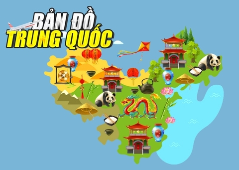 Bản đồ Trung Quốc và những điểm du lịch nổi tiếng nhất đất nước tỷ dân