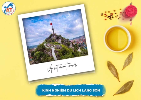 Kinh Nghiệm Du Lịch Lạng Sơn Mới Nhất