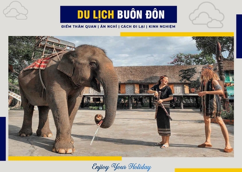 Du Lịch Buôn Đôn | Thông Tin Cần Cho Chuyến Đi