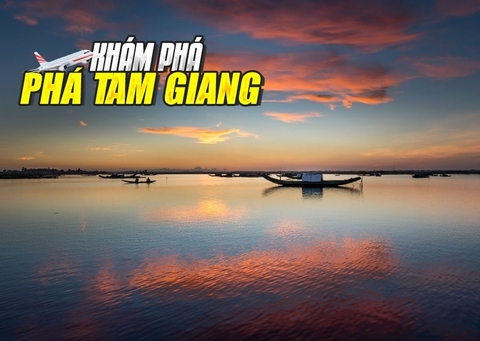 Đắm mình vào vẻ đẹp yên bình, thơ mộng của Phá Tam Giang