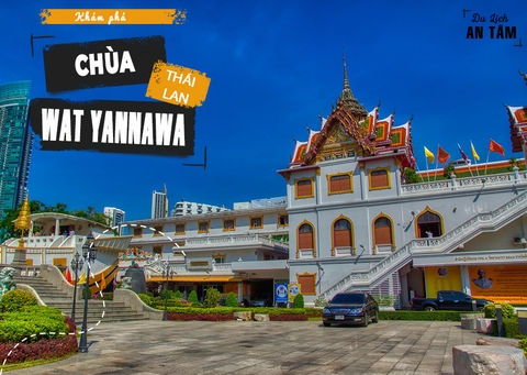 Wat Yannawa - Chùa Thuyền Thái Lan