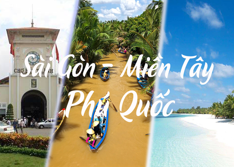 SÀI GÒN - MIỀN TÂY - PHÚ QUỐC