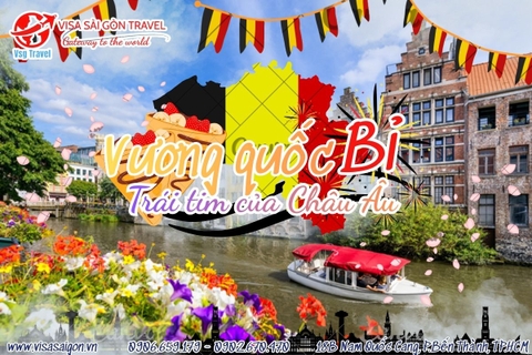 GHÉ THĂM VƯƠNG QUỐC BỈ - NƠI TRÁI TIM CHÂU ÂU THUỘC VỀ