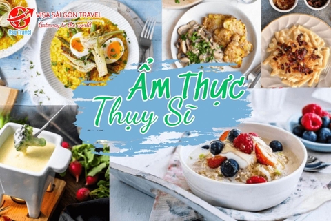 ẨM THỰC THỤY SĨ -  HƯƠNG VỊ NÀO THUỘC VỀ BẠN?