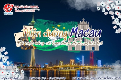 THIÊN ĐƯỜNG MACAU - NƠI CUỘC SỐNG XA HOA ĐƯỢC ĐỊNH NGHĨA LẠI