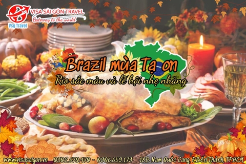 MÙA LỄ TẠ ƠN TẠI BRAZIL - RIO SẮC MÀU VÀ LỄ HỘI NHẸ NHÀNG THÁNG 11