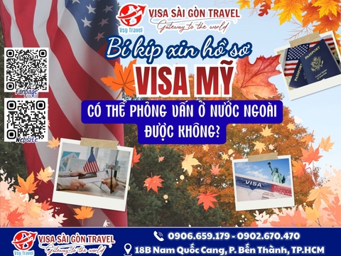 PHỎNG VẤN VISA MỸ – CÓ THỂ PHỎNG VẤN Ở NƯỚC NGOÀI ĐƯỢC KHÔNG?