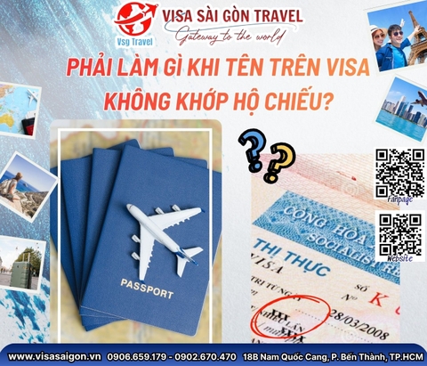 Phải làm gì khi tên trên VISA không khớp với hộ chiếu?