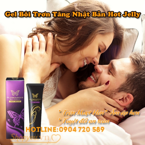 Gel bôi trơn tăng khoái cảm nhật bản Hot Jelly