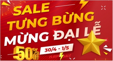 🔥Flash Sale Tưng Bừng Mừng Đại Lễ (30/04-01/05)
