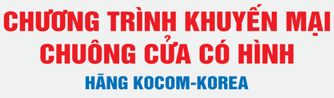 CHƯƠNG TRÌNH KHUYẾN MẠI CỰC KHỦNG - CHUÔNG HÌNH KOCOM - HÀN QUỐC