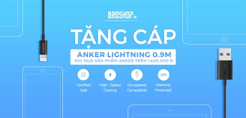 Tặng cáp Anker Lightning - Khi mua sản phẩm Anker trị giá từ 1.400.000 đ.
