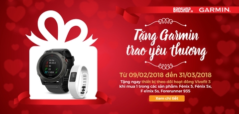 Happy Valentine Day 14-2: Tặng Garmin - Trao yêu thương: