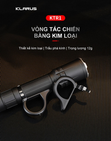 KLARUS KTR1 – Vòng kẹp đèn pin chiến thuật, tích hợp trấu gốm phá kính