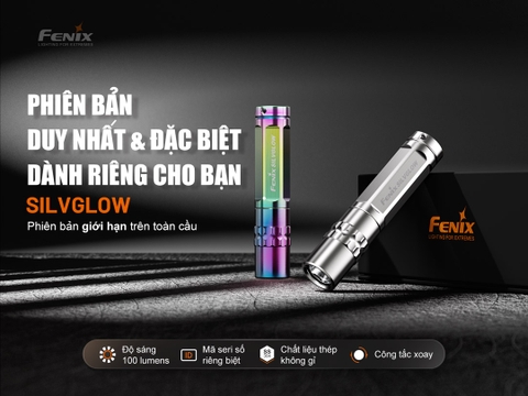 Đèn pin móc khoá FENIX SILVGLOW sáng 100 lumens chiếu xa 54m phiên bản giới hạn