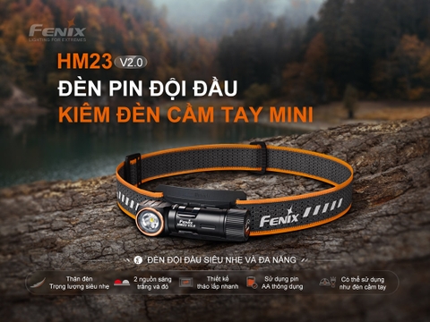 Đèn gù đội đầu siêu nhẹ FENIX HM23 V2.0 sáng 300 lumen chiếu xa 80m đuôi nam châm pin AA