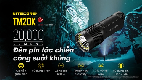 Đèn pin tác chiến NITECORE TM20K sáng 20.000 lumens chiếu xa 290m pin 9.600mAh công tắc phản ứng nhanh