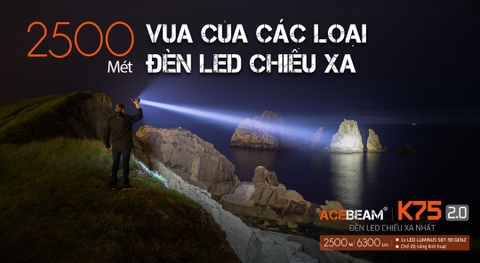 Đèn pin chiếu xa ACEBEAM K75 V2.0 chiếu xa 2500m độ sáng 6300 lumen sử dụng pack 4 pin 18650