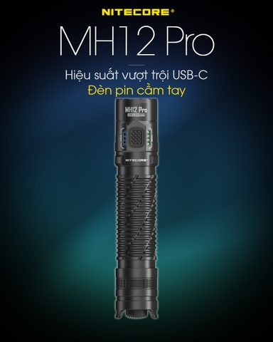 Đèn pin NITECORE MH12 Pro sáng 3.300 lumens chiếu xa 505m pin sạc 21700 5300mAh sạc USB-C