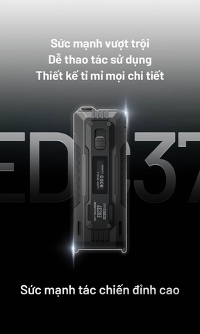 Đèn pin NITECORE EDC37 – Siêu sáng 8000 Lm, pin 8000mAh, sạc nhanh 18W, màn hình OLED