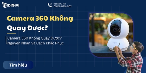 Camera 360 Không Quay Được? Nguyên Nhân Và Cách Khắc Phục