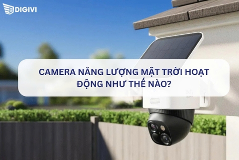 Camera năng lượng mặt trời hoạt động như thế nào?