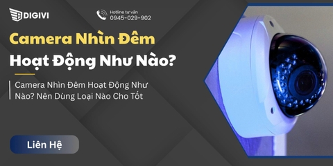 Camera Nhìn Đêm Hoạt Động Như Nào? Nên Dùng Loại Nào Cho Tốt