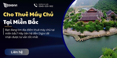 Cho thuê máy chủ tại miền Bắc - Công ty Digivi