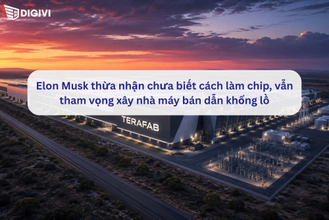 Elon Musk thừa nhận chưa biết cách làm chip, vẫn tham vọng xây nhà máy bán dẫn khổng lồ