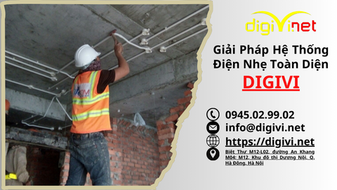 Giải Pháp Hệ Thống Điện Nhẹ Toàn Diện Từ DIGIVI