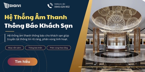 Hệ Thống Âm Thanh Thông Báo Cho Khách Sạn | Digivi