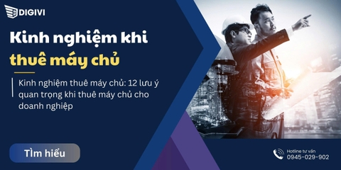 Kinh nghiệm thuê máy chủ: 12 lưu ý quan trọng khi thuê máy chủ cho doanh nghiệp