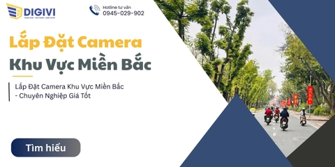 Lắp Đặt Camera Khu Vực Miền Bắc - Chuyên Nghiệp Giá Tốt