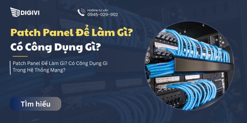 Patch Panel Để Làm Gì? Có Công Dụng Gì Trong Hệ Thống Mạng?