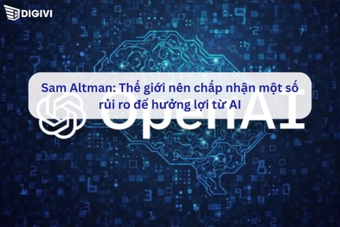 Sam Altman: Thế giới nên chấp nhận một số rủi ro để hưởng lợi từ AI