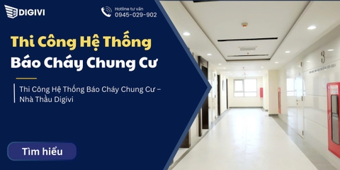 Thi Công Hệ Thống Báo Cháy Chung Cư – Nhà Thầu Digivi