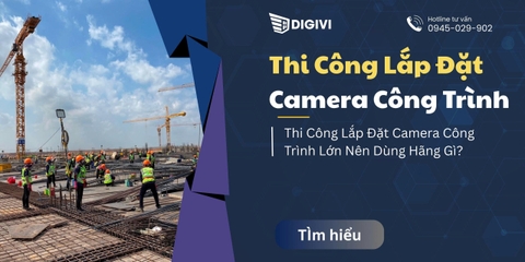 Thi Công Lắp Đặt Camera Công Trình Lớn Nên Dùng Hãng Gì?