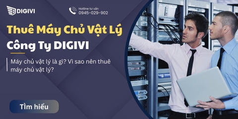 Thuê Máy Chủ Vật Lý - Công Ty DIGIVI