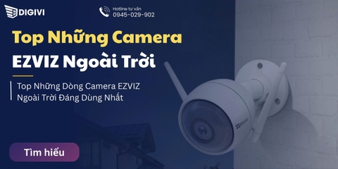 Top Những Dòng Camera EZVIZ Ngoài Trời Đáng Dùng Nhất