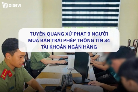 Tuyên Quang xử phạt 9 người mua bán trái phép thông tin 34 tài khoản ngân hàng