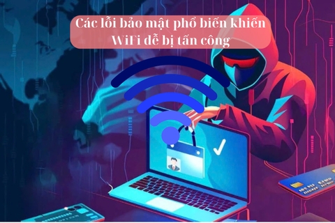 Các lỗi bảo mật phổ biến khiến WiFi dễ bị tấn công - Cách thiết lập mật khẩu mạnh và bật WPA3