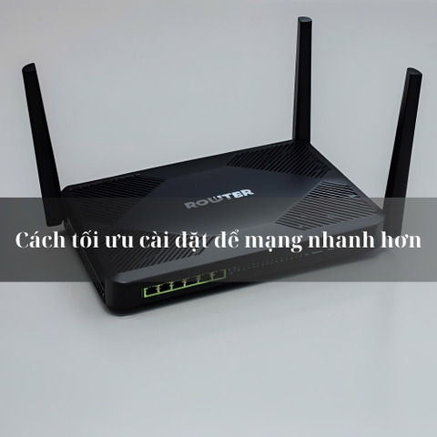 NAT, DHCP, DNS trên router là gì? Cách tối ưu cài đặt để mạng nhanh hơn