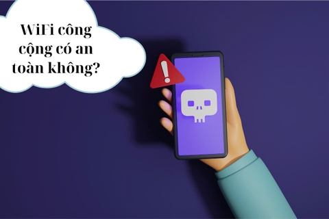 WiFi công cộng có an toàn không? Cách bảo vệ dữ liệu khi sử dụng