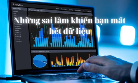 Top 5 sai lầm phổ biến khiến doanh nghiệp mất sạch dữ liệu - Cách khắc phục